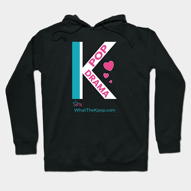 K design with K-Pop and K-Drama Hoodie by WhatTheKpop